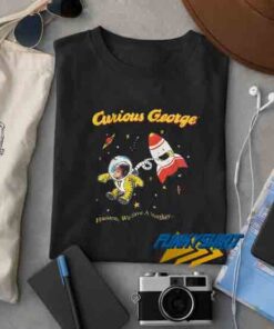 Curious George Houston We Have A Monkey t shirt