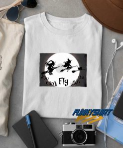 You Cant Fly With Us Tee t shirt