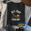 All Day Relax Everyday t shirt