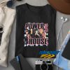 Here You Got A 2008 Power House t shirt