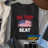 USA Flag Fill The Seat t shirt