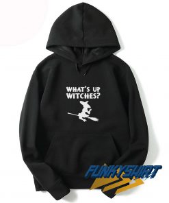 Whats Up Witches Funny Halloween Hoodie