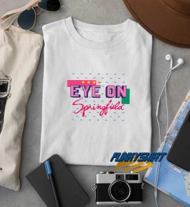 Eye On Springfield t shirt