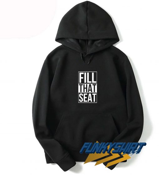 Fill The Seat Logo Hoodie