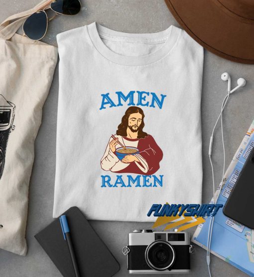 Jesus Amen Ramen t shirt