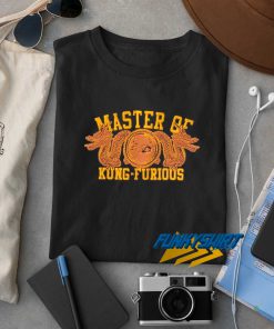 Master Of Kung Furious t shirt