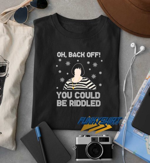 You Could Be Riddled Christmas t shirt