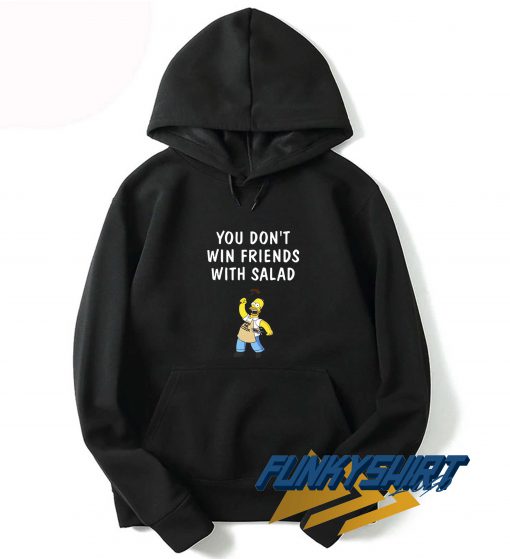 You Dont Win Friends Hoodie