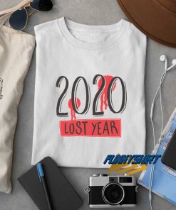 2020 Lost Year t shirt