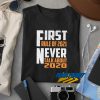First Rule In 2021 t shirt