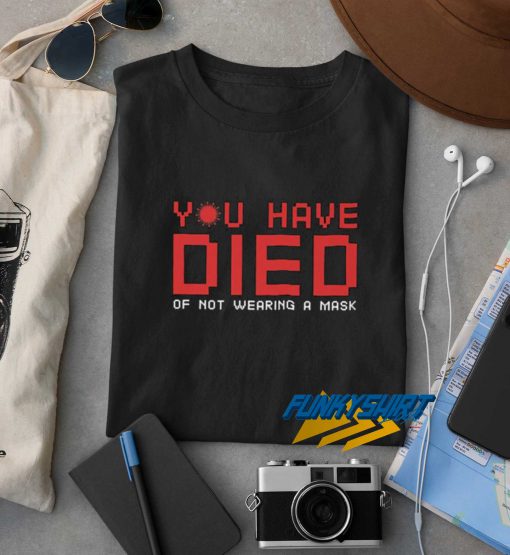 Game Over You Have Died t shirt