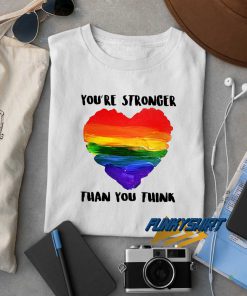 Youre Stronger Than You Think t shirt