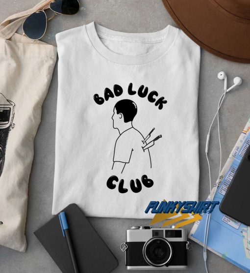 Bad Luck Club t shirt