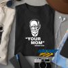 Freuds Your Mom t shirt