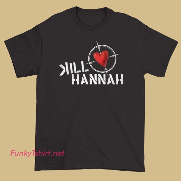 Black T-shirt featuring bold white text that reads 'Kill Hannah' with edgy, artistic graphics for fans of the band.