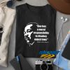 Martin Luther King Quote t shirt