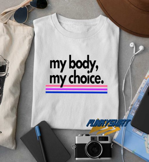 My Body My Choice Line t shirt