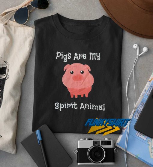 Pigs Are My Spirits Animal t shirt