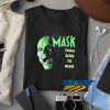 The Mask From Zero To Hero t shirt