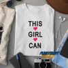 This Girl Can Love t shirt