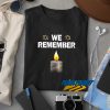 We Remember The Holocaust t shirt