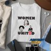 Women United Politics t shirt
