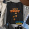 I Love My Pussy t shirt