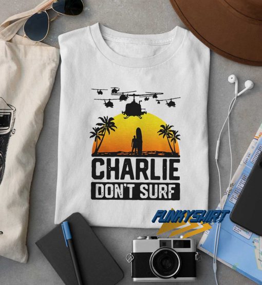 Official Charlie Dont Surf t shirt