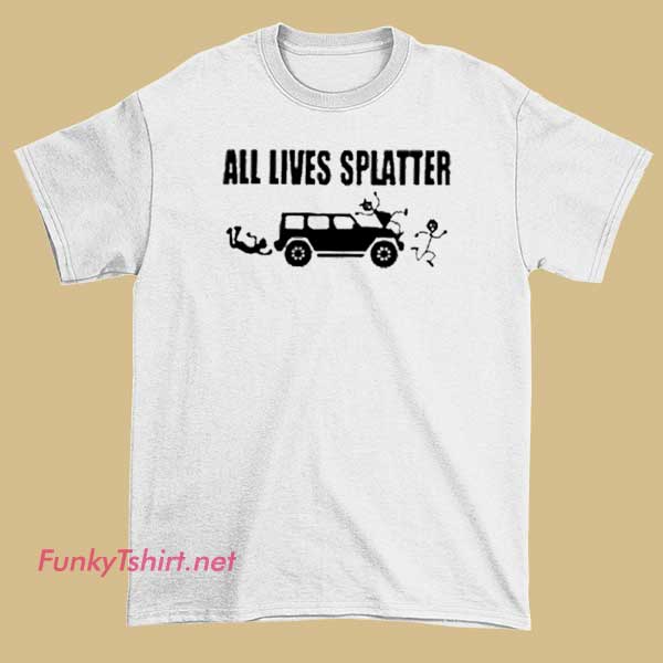 An experimental splatter art T-shirt with the phrase “All Lives Splatter,” emphasizing chaotic creativity.