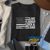 Live Laugh Lock And Load t shirt