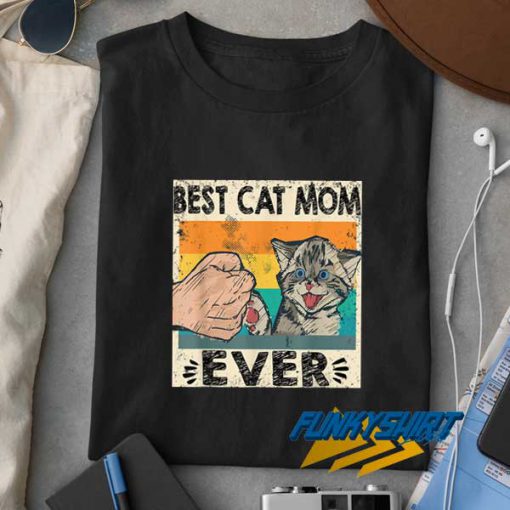 Best Cat Mom Ever Meme t shirt