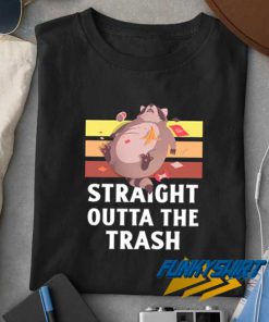 Crazy Straight Outta The Trash t shirt
