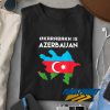 Karabakh is Azerbaijan Flag t shirt