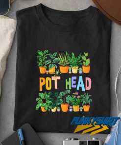 Pot Head Plants t shirt