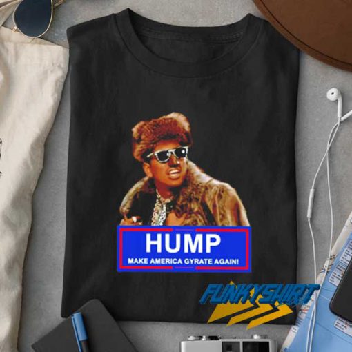 President Humpty Hump t shirt