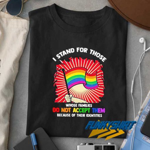 Stand For The Lgbt Flag t shirt