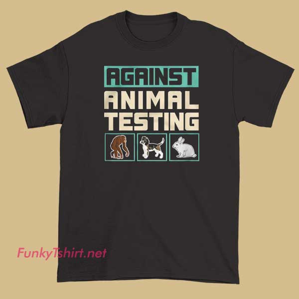 A meme-inspired T-shirt protesting against animal testing with bold graphics and slogans.