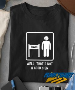 Bad Sign Parody t shirt