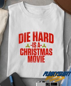 Die Hard Christmas Movie Quotes t shirt