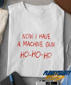 Die Hard Machine Gun Christmas t shirt