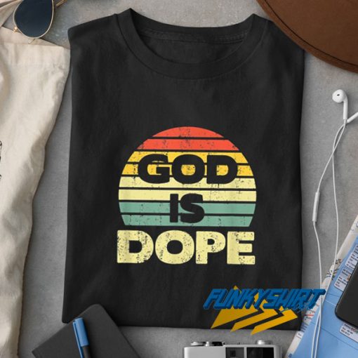 Jesus God is Dope Retro t shirt