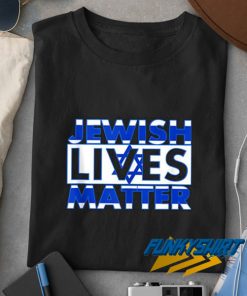 Jewish Lives Matter Meme t shirt
