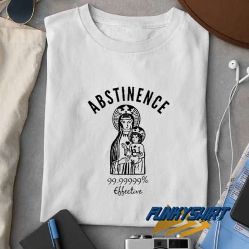 Abstinence Birth Control Meme t shirt