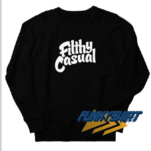 Filthy Casual Lettering Sweatshirt
