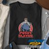 Funny Pussy Slayer Graphic t shirt
