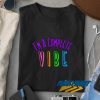 Im A Complete Vibe Lettering t shirt
