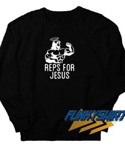 Reps For Jesus Meme Sweatshirt