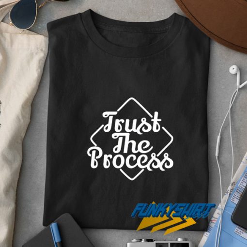 Slogan Trust The Process Graphic t shirt