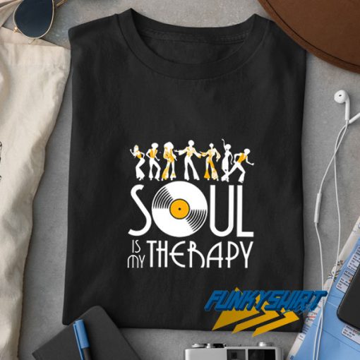 Soul Is My Therapy 70s Parody t shirt