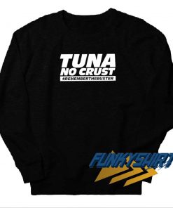 Tuna No Crust Sweatshirt